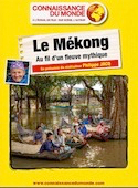 Mékong, Au fil d'un fleuve mythique (le)