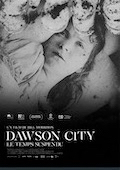 Dawson City, le Temps suspendu