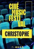 Ciné Music Festival : Christophe
