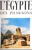Egypte des pharaons (l')