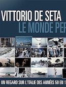 Monde perdu de Vittorio De Seta (le)