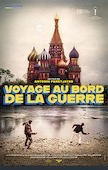Voyage au bord de la guerre
