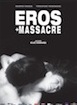 Eros plus massacre