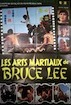 Arts martiaux de Bruce Lee (les)