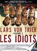 Idiots (les)