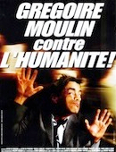 Grégoire Moulin contre l'humanité