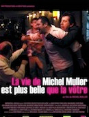 vie de Michel Muller est plus belle que la vôtre (La)