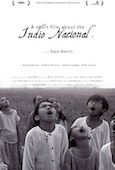 A Short Film about the Indio Nacional