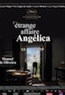 Etrange Affaire Angelica (l')