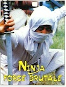 Ninja force brutale